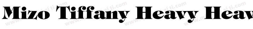 Mizo Tiffany Heavy Heavy字体转换